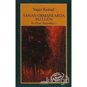 YANAN ORMANLARINDA ELLI GÜN BU DIYAR BAŞTANBAŞA 2 - YAŞAR KEMAL