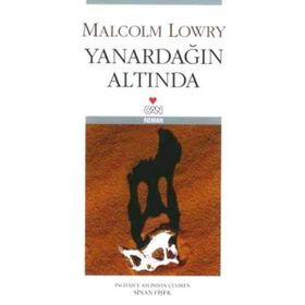 YANARDAĞIN ALTINDA - MALCOLM LOWRY
