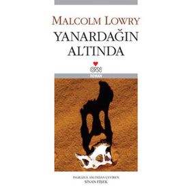 YANARDAĞIN ALTINDA - MALCOLM LOWRY