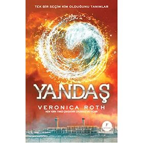 Yandaş: Tek Bir Seçim Kim Olduğunu Tanımlar - Veronica Roth