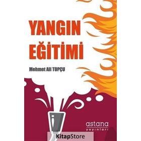 Yangın Eğitimi - Mehmet Ali Topçu