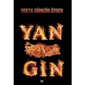 YANGIN - GENEL