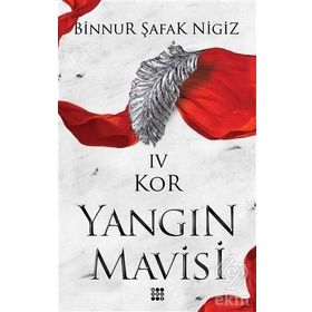 Yangın Mavisi Serisi 4 Kor - Binnur Şafak Nigiz