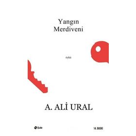 Yangın Merdiveni - A. Ali Ural