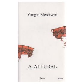 YANGIN MERDIVENI KAÇIŞ HIKAYELERI - A. ALI URAL