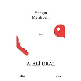 YANGIN MERDIVENI KAÇIŞ HIKAYELERI - ALI URAL