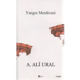 YANGIN MERDIVENI KAÇIŞ HIKAYELERI - ALI URAL