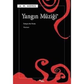 YANGIN MÜZİĞİ - AMY M. HOMES