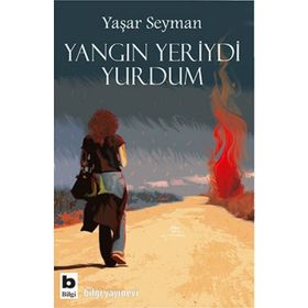 YANGIN YERIYDI YURDUM - YAŞAR SEYMAN
