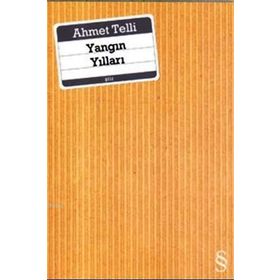 YANGIN YILLARI - AHMET TELLI