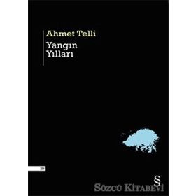 YANGIN YILLARI - AHMET TELLI