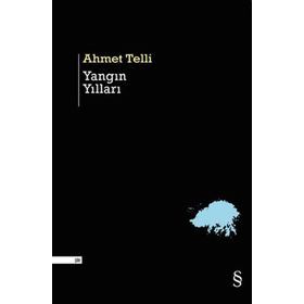 YANGIN YILLARI - AHMET TELLI