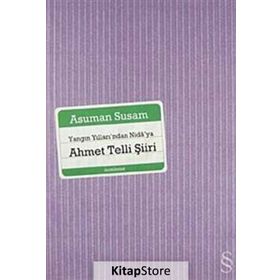 Yangın Yılları'ndan Nida'ya Ahmet Telli Şiiri - Asuman Susam