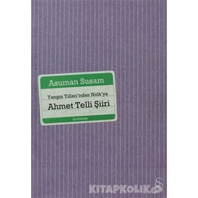 YANGIN YILLARINDAN NIDÂYA AHMET TELLI ŞİİRİ - ASUMAN SUSAM