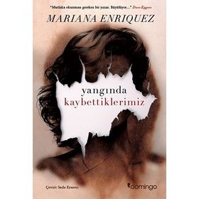 Yangında Kaybettiklerimiz - Mariana Enriquez