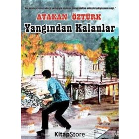 Yangından Kalanlar - Atakan Öztürk