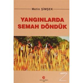 YANGINLARDA SEMAH DÖNDÜK - METIN ŞIMŞEK