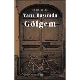 Yanı Başımda Gölgem - Kadir Keleş