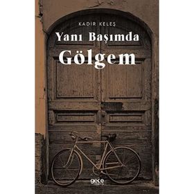 Yanı Başımda Gölgem - Kadir Keleş