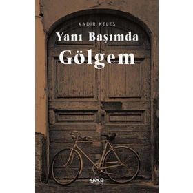 Yanı Başımda Gölgem - Kadir Keleş
