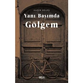 Yanı Başımda Gölgem - Kadir Keleş