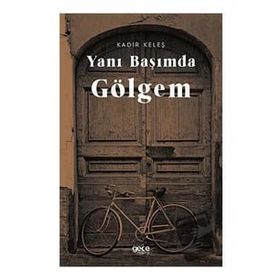 Yanı Başımda Gölgem - Kadir Keleş