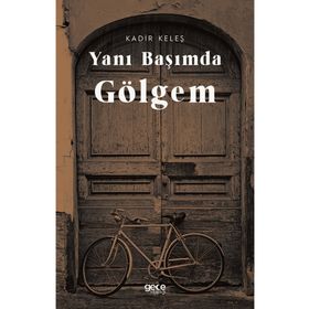 Yanı Başımda Gölgem - Kadir Keleş