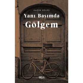 Yanı Başımda Gölgem - Kadir Keleş