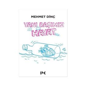 Yanı Başımız Hayat - Mehmet Dinç