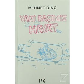 Yanı Başımız Hayat - Mehmet Dinç