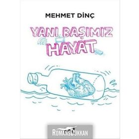Yanı Başımız Hayat - Mehmet Dinç