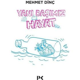 Yanı Başımız Hayat - Mehmet Dinç