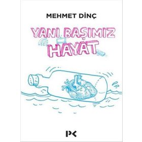 Yanı Başımız Hayat - Mehmet Dinç