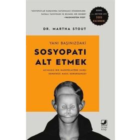 Yanı Başınızdaki Sosyopatı Alt Etmek Martha Stout