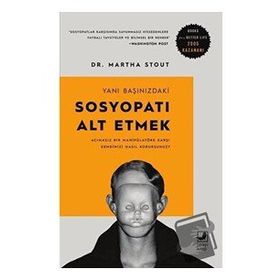 Yanı Başınızdaki Sosyopatı Alt Etmek Martha Stout
