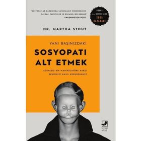 Yanı Başınızdaki Sosyopatı Alt Etmek Martha Stout