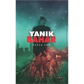 YANIK BAHAR - YAKUP ÇAK