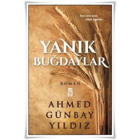 Yanık Buğdaylar - Ahmed Günbay Yıldız