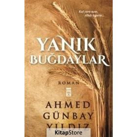 Yanık Buğdaylar - Ahmed Günbay Yıldız