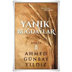 Yanık Buğdaylar - Ahmet Günbay Yıldız