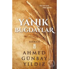 Yanık Buğdaylar - Ahmet Günbay Yıldız