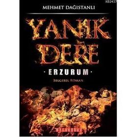 YANIK DERE ERZURUM - MEHMET DAĞISTANLI