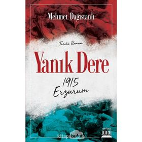 YANIK DERE ERZURUM - MEHMET DAĞISTANLI