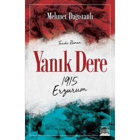 YANIK DERE ERZURUM - MEHMET DAĞISTANLI