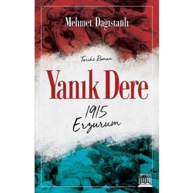 YANIK DERE ERZURUM - MEHMET DAĞISTANLI