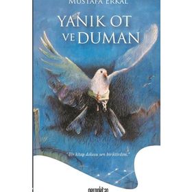 Yanık Ot ve Duman - Mustafa E. Erkal