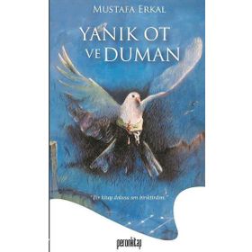 Yanık Ot ve Duman - Mustafa E. Erkal