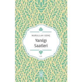 Yanılgı Saatleri - Nurullah Genç