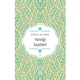 Yanılgı Saatleri - Nurullah Genç