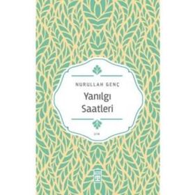 Yanılgı Saatleri - Nurullah Genç
